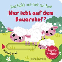 Buchcover von Mein Schieb & Guck-mal-Buch: Wer lebt auf dem Bauernhof?: Schiebbuch ab 2 Jahren, fördert die Sprachentwicklung und die Motorik