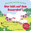 Buchcover von Mein Schieb & Guck-mal-Buch: Wer lebt auf dem Bauernhof?: Schiebbuch ab 2 Jahren, fördert die Sprachentwicklung und die Motorik