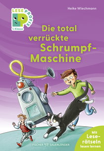 Buchcover von Leseprofis – Die total verrückte Schrumpf-Maschine, 1. Klasse von Heike Wiechmann