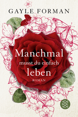 Buchcover von Manchmal musst du einfach leben von Gayle Forman