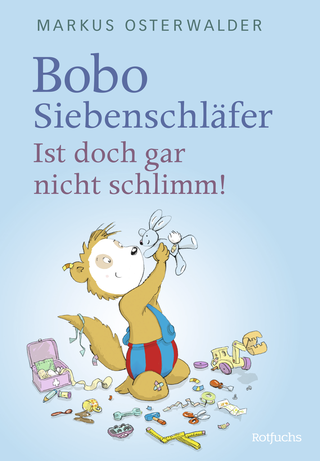 Buchcover von Bobo Siebenschläfer: Ist doch gar nicht schlimm!