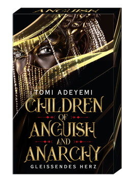 Buchcover von Children of Anguish and Anarchy: Gleißendes Herz von Tomi Adeyemi