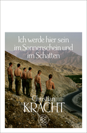 Buchcover von Ich werde hier sein im Sonnenschein und im Schatten: Roman von Christian Kracht