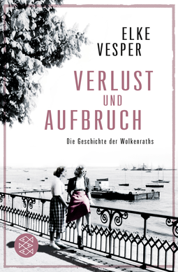 Buchcover von Verlust und Aufbruch: Die Geschichte der Wolkenraths (Band 5) von Elke Vesper