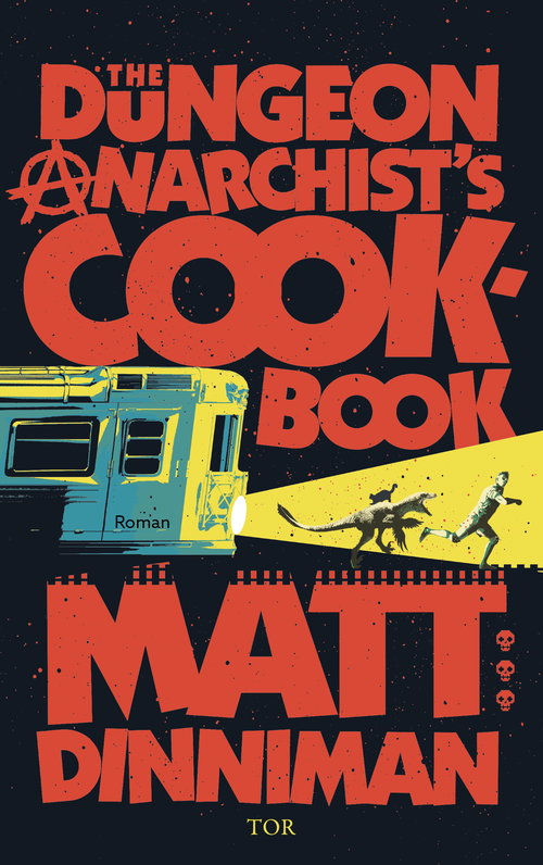 Cover: The Dungeon Anarchist's Cookbook