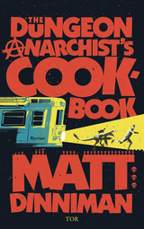 Buchcover von The Dungeon Anarchist's Cookbook: Rasender Wahnsinn von Matt Dinniman