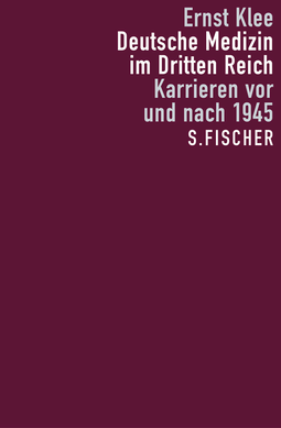 Buchcover von Deutsche Medizin im Dritten Reich: Karrieren vor und nach 1945 von Ernst Klee