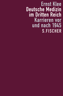 Buchcover von Deutsche Medizin im Dritten Reich: Karrieren vor und nach 1945 von Ernst Klee