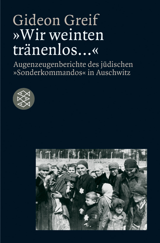 Buchcover von »Wir weinten tränenlos ...«: Augenzeugenberichte des jüdischen »Sonderkommandos« in Auschwitz