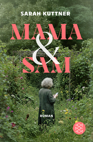 Buchcover von Mama & Sam: Roman von Sarah Kuttner