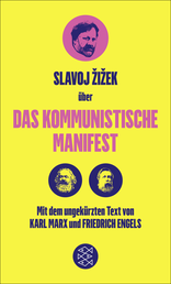Buchcover von Das Kommunistische Manifest. Die verspätete Aktualität des Kommunistischen Manifests von Karl Marx, Friedrich Engels, Slavoj Žižek