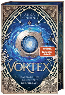 Buchcover von Vortex – Das Mädchen, das die Zeit durchbrach Schmuckausgabe: Band 2 von Anna Benning