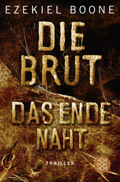 Buchcover von Die Brut - Das Ende naht: Thriller von Ezekiel Boone