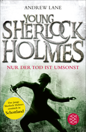 Buchcover von Young Sherlock Holmes: Nur der Tod ist umsonst - Sherlock Holmes ermittelt in Schottland von Andrew Lane