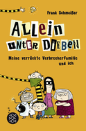 Buchcover von Allein unter Dieben – Meine verrückte Verbrecherfamilie und ich von Frank Schmeißer
