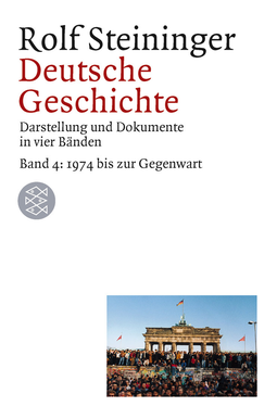 Buchcover von Deutsche Geschichte: Darstellung und Dokumente in vier Bänden. Band 4: 1974 bis zur Gegenwart von Rolf Steininger