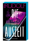 Buchcover von Die Auszeit: Thriller von Emily Rudolf