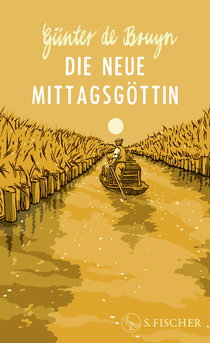 Buchcover von Die neue Mittagsgöttin: Roman von Günter de Bruyn
