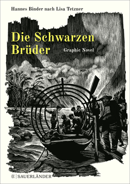 Buchcover von Die Schwarzen Brüder: Eine Graphic Novel von Lisa Tetzner, Hannes Binder