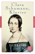 Buchcover von Clara Schumann, Klavier: Ein Lebensbuch von Dieter Kühn