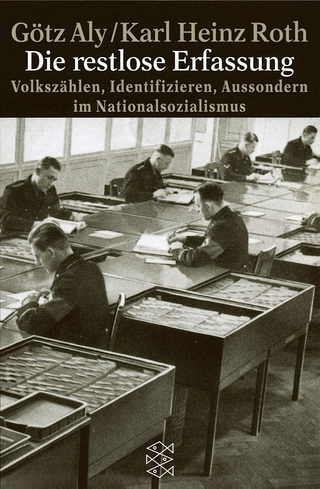 Buchcover von Die restlose Erfassung: Volkszählen, Identifizieren, Aussondern im Nationalsozialismus