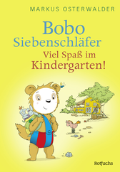 Buchcover von Bobo Siebenschläfer: Viel Spaß im Kindergarten! von Markus Osterwalder