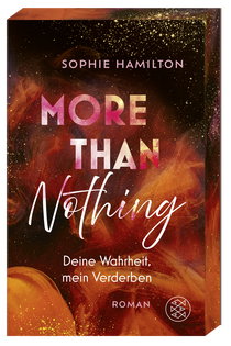 Buchcover von More Than Nothing: Deine Wahrheit, mein Verderben von Sophie Hamilton