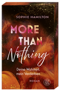 Buchcover von More Than Nothing: Deine Wahrheit, mein Verderben von Sophie Hamilton