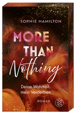 Buchcover von More Than Nothing: Deine Wahrheit, mein Verderben von Sophie Hamilton