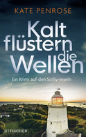 Buchcover von Kalt flüstern die Wellen: Ein Krimi auf den Scilly-Inseln von Kate Penrose