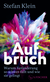 Buchcover von Aufbruch: Warum Veränderung so schwer fällt und wie sie gelingt von Stefan Klein