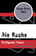 Buchcover von Die Rache: Treffpunkt Tatort von Klaus-Peter Wolf