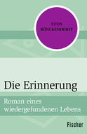 Buchcover von Die Erinnerung: Roman eines wiedergefundenen Lebens von Edda Rönckendorff
