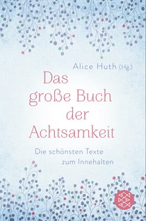 Buchcover von Das große Buch der Achtsamkeit - Die schönsten Texte zum Innehalten