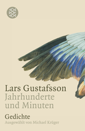 Buchcover von Jahrhunderte und Minuten: Gedichte Ausgewählt von Michael Krüger von Lars Gustafsson
