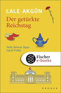 Buchcover von Der getürkte Reichstag: Tante Semras Sippe macht Politik von Lale Akgün