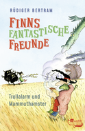 Buchcover von Finns fantastische Freunde: Trollalarm und Mammuthamster von Rüdiger Bertram