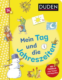 Buchcover von Duden 36+: Mein Tag und die Jahreszeiten: Mit Fühllack zum Tasten und Begreifen von Hanneliese Schulze