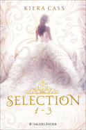 Buchcover von Die SELECTION-Reihe Band 1-3: Selection / Die Elite / Der Erwählte (3in1-Bundle): Selection / Selection. Die Elite / Selection. Der Erwählte von Kiera Cass