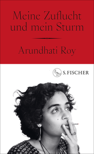 Buchcover von Meine Zuflucht und mein Sturm von Arundhati Roy