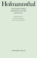 Buchcover von Operndichtungen 3.1: Die Frau ohne Schatten - Danae oder die Vernunftheirat von Hugo von Hofmannsthal