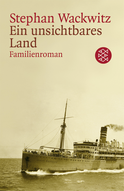 Buchcover von Ein unsichtbares Land: Familienroman von Stephan Wackwitz