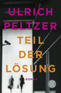Buchcover von Teil der Lösung: Roman von Ulrich Peltzer