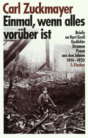 Buchcover von Einmal, wenn alles vorüber ist: Briefe an Kurt Grell, Gedichte, Dramen, Prosa aus den Jahren 1914-1920 von Carl Zuckmayer