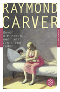 Buchcover von Wovon wir reden, wenn wir von Liebe reden: Erzählungen von Raymond Carver