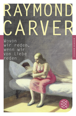 Buchcover von Wovon wir reden, wenn wir von Liebe reden: Erzählungen von Raymond Carver