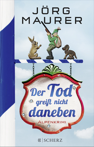 Buchcover von Der Tod greift nicht daneben: Alpenkrimi
