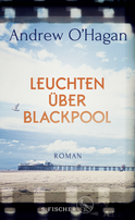 Buchcover von Leuchten über Blackpool: Roman von Andrew O'Hagan