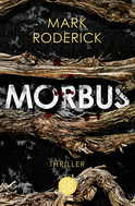 Buchcover von Morbus: Thriller von Mark Roderick