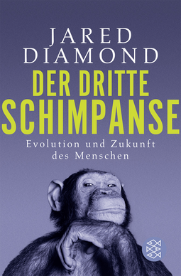 Buchcover von Der dritte Schimpanse: Evolution und Zukunft des Menschen von Jared Diamond